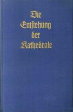 Die Entstehung Der Kathedrale