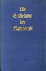 Die Entstehung Der Kathedrale