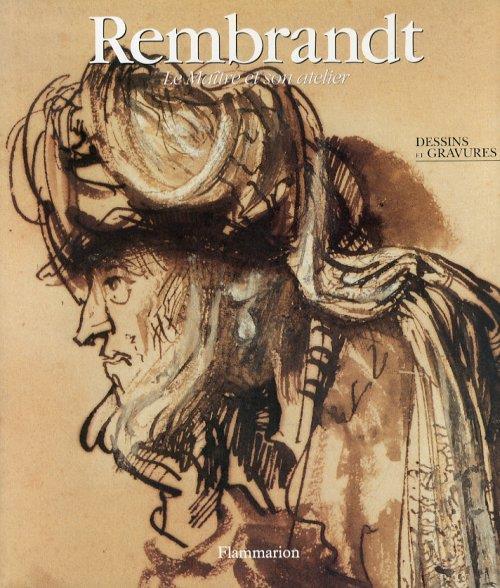 Rembrandt. Le Maitre et son atelier. 2. Dessins et gravures. [Paperback] - copertina