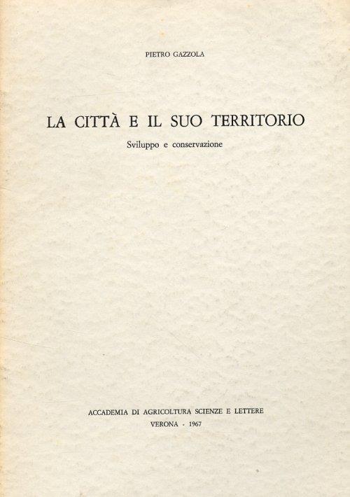 La città e il suo territorio. Sviluppo e conservazione - copertina