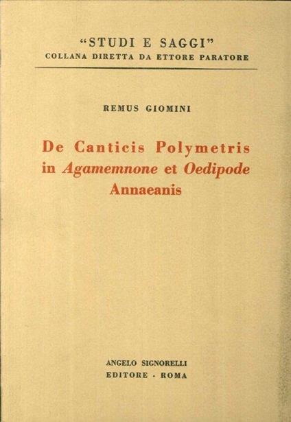 De Canticis Polymetris in Agamemnone Et Oedipode. Annaeanis - copertina
