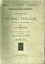 Rerum Italicarum Scriptores. Raccolta degli Storici Italiani dal Cinquecento al Millecinquecento ordinata da L.A. Muratori. Fasc. 101. Fasc. 3 del T. XXIV-P.I