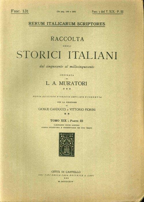 Rerum Italicarum Scriptores. Raccolta degli Storici Italiani dal Cinquecento al Millecinquecento ordinata da L.A. Muratori. Fasc. 131. Fasc. 3 del T. XIX - P. III - copertina