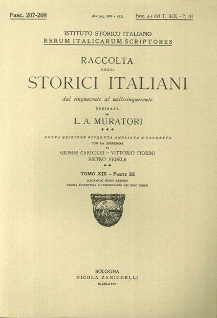 Rerum Italicarum Scriptores. Raccolta degli Storici Italiani dal Cinquecento al Millecinquecento ordinata da L.A. Muratori. Fasc. 207-208. Fasc. 4-5 del T. XIX-P.III - copertina