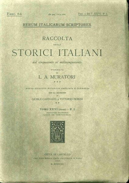 Rerum Italicarum Scriptores. Raccolta degli Storici Italiani dal Cinquecento al Millecinquecento ordinata da L.A. Muratori. Fasc. 64. Fasc. 2 del T. XXVI-P.I - copertina