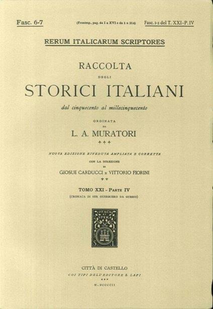 Rerum Italicarum Scriptores. Raccolta degli Storici Italiani dal Cinquecento al Millecinquecento ordinata da L.A. Muratori. Fasc. 6-7. Fasc. 1-2 del T. XXI-P.IV - copertina