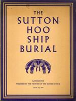 The Sutton Hoo Ship Burial