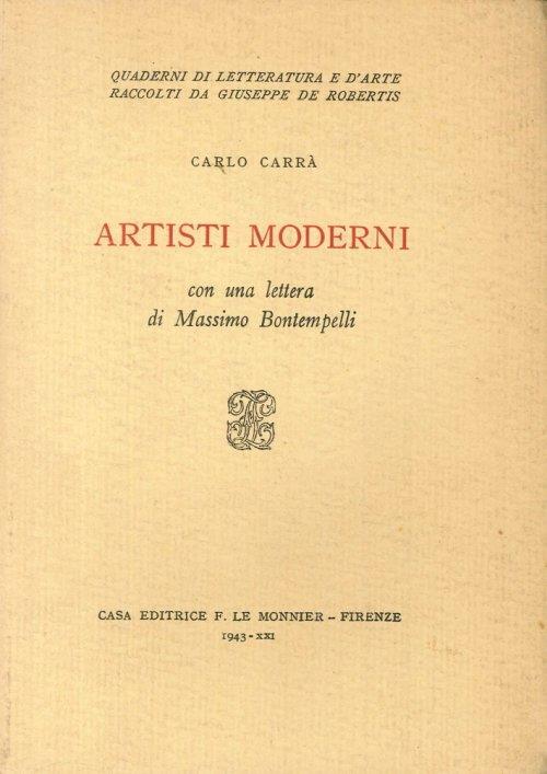 Artisti Moderni. Con una Lettera di Massimo Bontempelli - Carlo Carrà - copertina