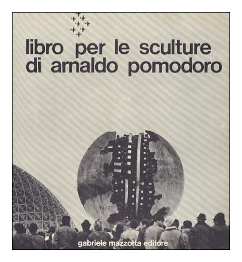 Libro per le sculture di Arnaldo Pomodoro - Francesco Leonetti - copertina