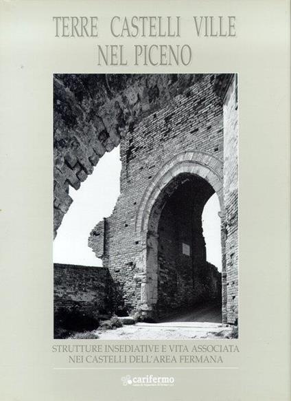 Terre castelli e ville nel Piceno. Strutture insediative e vita associata nei castelli dell'area fermana - copertina
