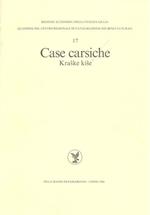 Case carsiche. Kraske hise