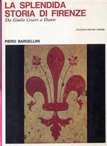 La Splendida Storia di Firenze. 3 Volumi