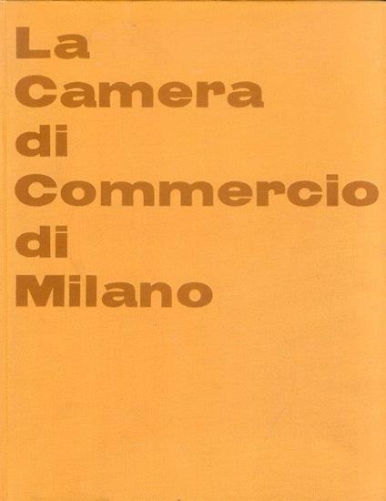 La Camera di Commercio di Milano - copertina