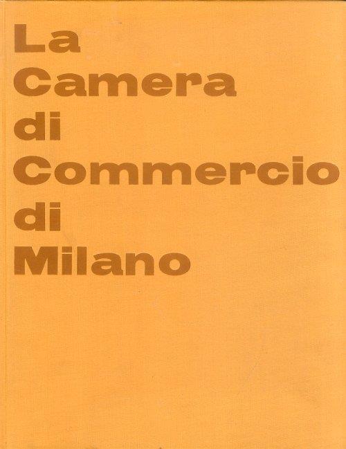 La Camera di Commercio di Milano - copertina