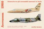 Aerzoom 1980. Itinerario tra gli aeromobili operanti in Italia