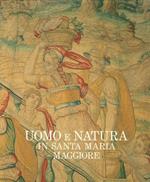 L' Arca di Santa Maria Maggiore. Uomo e Natura in Santa Maria Maggiore