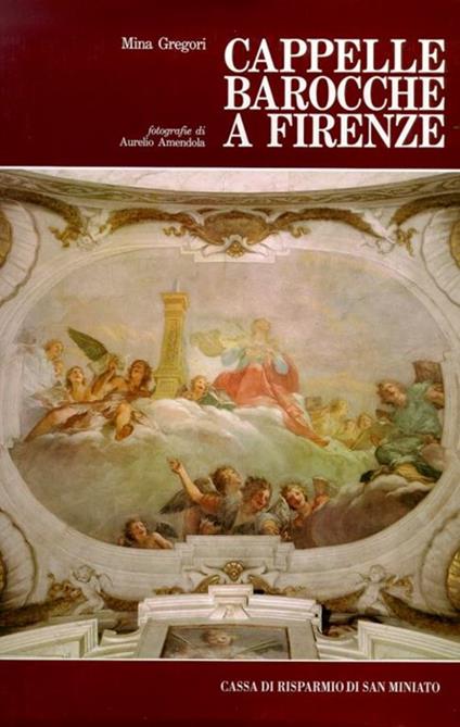 Cappelle Barocche a Firenze - Mina Gregori - copertina