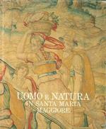 Uomo e natura. Le livree del tempo in Santa Maria Maggiore