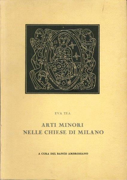 Arti Minori nelle Chiese di Milano - Eva Tea - copertina