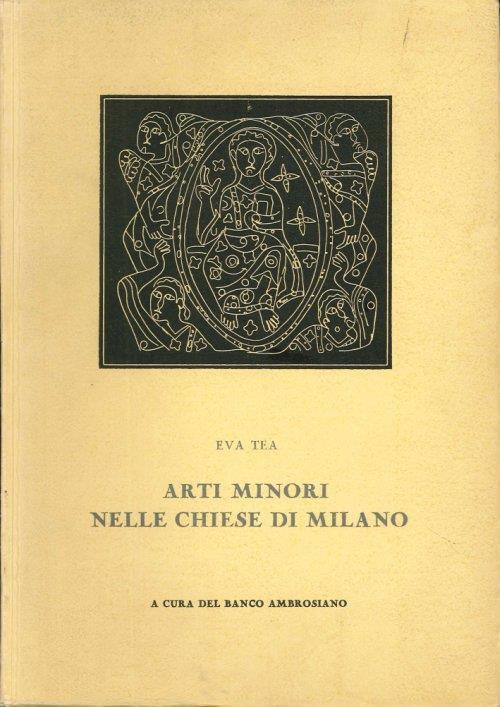 Arti Minori nelle Chiese di Milano - Eva Tea - copertina