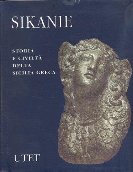 Sikanie. Storia e Civiltà della Sicilia Greca - copertina
