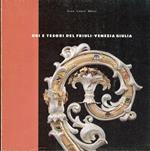 Ori e tesori del Friuli-Venezia Giulia