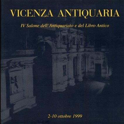 Vicenza Antiquaria. IV Salone dell'Antiquariato e del Libro Antico - copertina