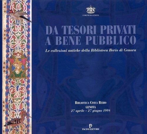 Da tesori privati a bene pubblico. Le collezioni antiche della Biblioteca Berio di Genova - copertina