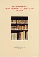 Le Cinquecentine della Biblioteca San Benedetto di Seregno