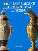 Porcellane e argenti del Palazzo Reale di Torino