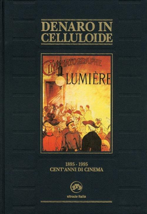 Denaro in Celluloide. 1895-1995 Cent'anni di Cinema - copertina