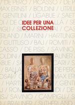 Idee per una collezione. Capolavori del XX secolo