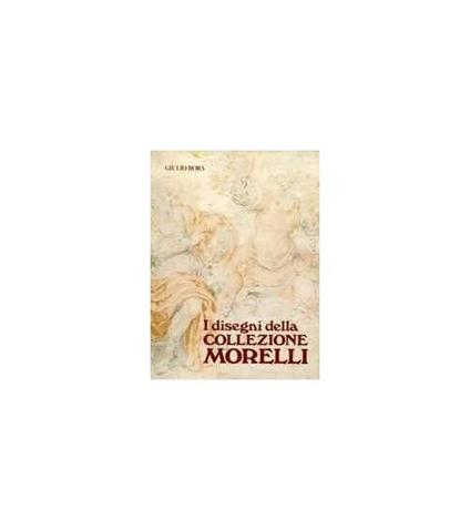 I disegni della collezione Morelli - Giulio Bora - copertina
