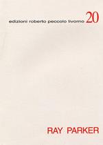Ray Parker. Lavori su carta, 1978-1982. Works on Paper, 1978-1982