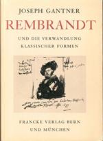 Rembrandt und die verwandlung klassischer Formen