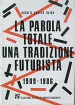 La parola totale una tradizione futurista, 1909-1986