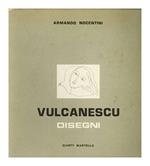 Vulcanescu. Disegni