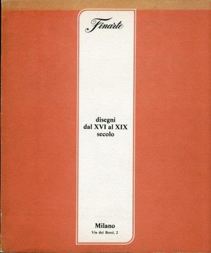 Disegni dal XVI al XIX Secolo. 27 Novembre 1984 - copertina