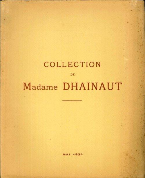 Collection De Madame Dhainaut. Tableaux Modernes. Anciennes Porcelaines Tendres, De Saxe. Bronzes Anciens - copertina