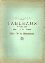 Collection De Feu M. A. B... - Catalogue Des Tableaux Modernes...- Aquarelles, Pastels, Dessins...- Bronzes De Barye...-Objets D'Art & D'Ameublement