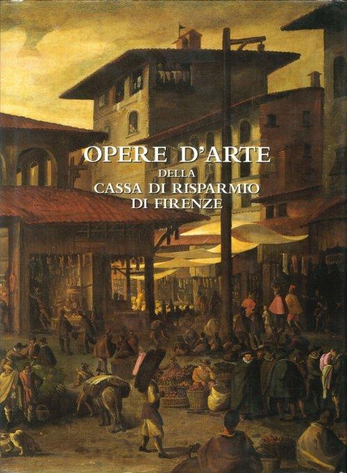 Opere d'Arte delle Cassa di Risparmio di Firenze - copertina