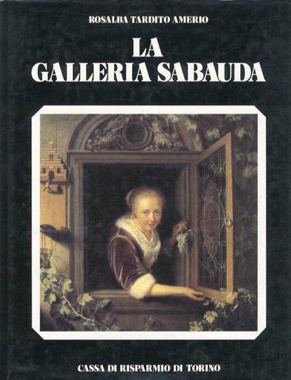 La Galleria Sabauda - Rosalba Tardito Amerio - copertina