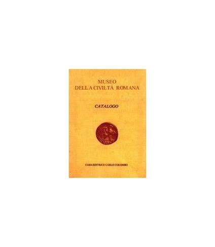 Museo della Civiltà Romana. Catalogo - copertina