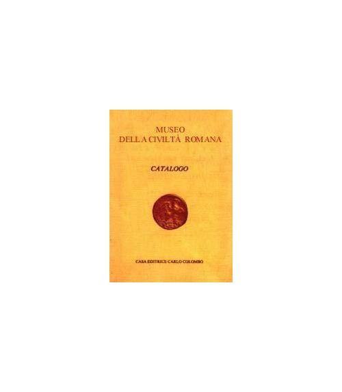 Museo della Civiltà Romana. Catalogo - copertina