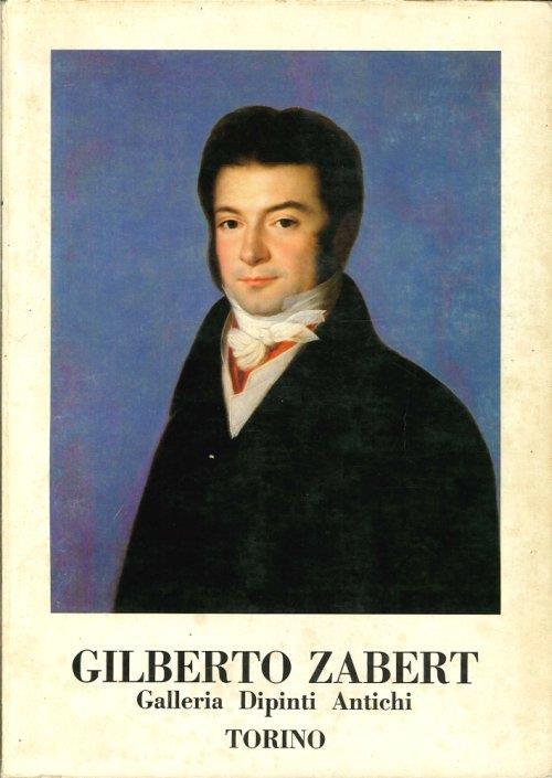 Gilberto Zabert. Smalti, Sculture, Dipinti, Disegni dal XII al XIX Secolo - copertina