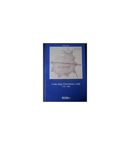 Cento dopo l'elevazione a città 1755-1860 - Bruno Vidoni - copertina