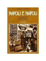 Napoli e Napoli, con un taccuino inedito di Renato Fucini e 60 foto di Pietro Di Rienzo
