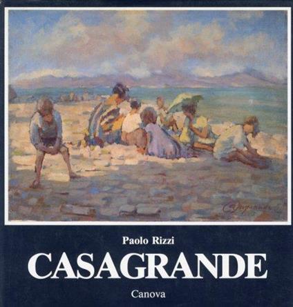 Silvio Casagrande 1884-1972 - Paolo Rizzi - copertina
