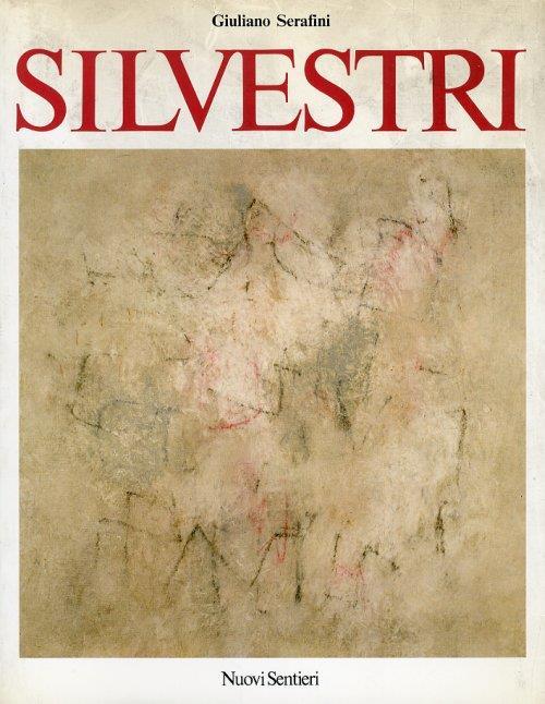 Gino Silvestri. [Ed. Italiana, Francese] - Giuliano Serafini - copertina