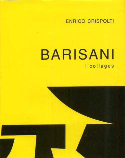 Barisani. I collages - Enrico Crispolti - copertina